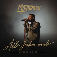 Mo-Torres - Alle Jahre wieder - UNPLUGGED 2026 14.12.2026 DIE HALLE TOR 2
