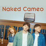 Naked Cameo - Phase To Phase Tour 2026 /Support: Joe Traxler